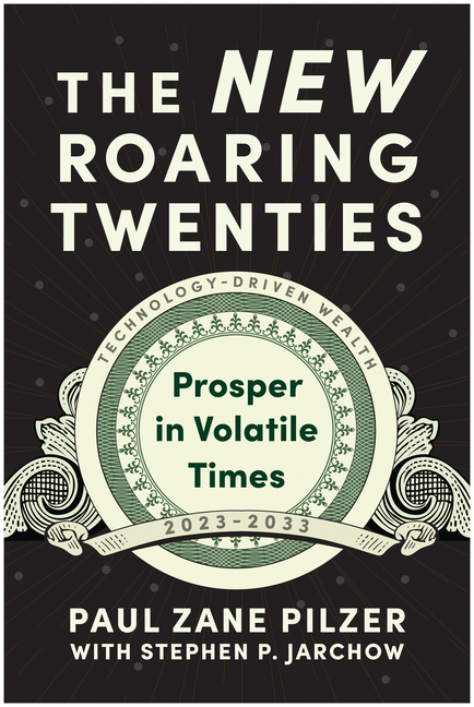 New Roaring Twenties: Prosper in Volatile Times