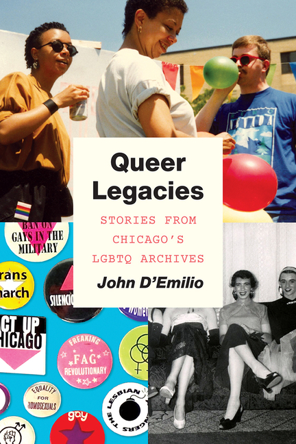  Queer Legacies: Stories from Chicago's LGBTQ Archives