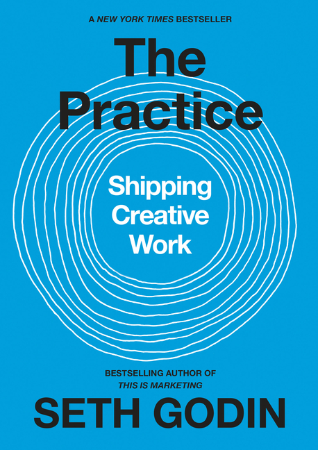 The Practice: Shipping Creative Work