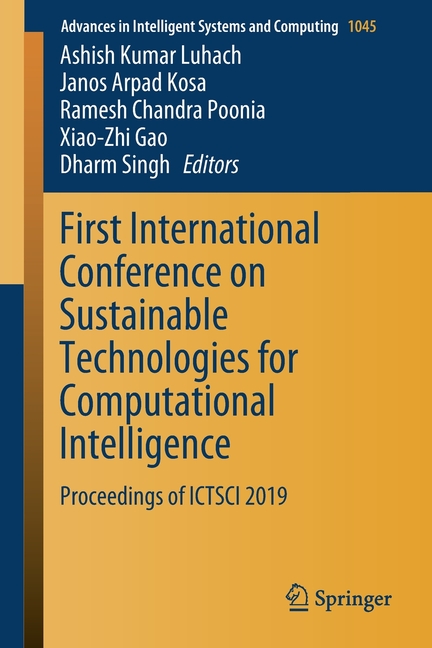 First International Conference on Sustainable Technologies for Computational Intelligence: Proceedin