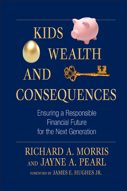  Kids, Wealth, and Consequences: Ensuring a Responsible Financial Future for the Next Generation