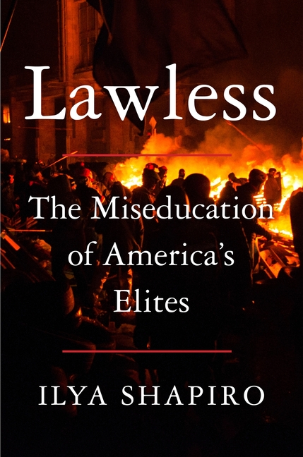  Lawless: The Miseducation of America's Elites