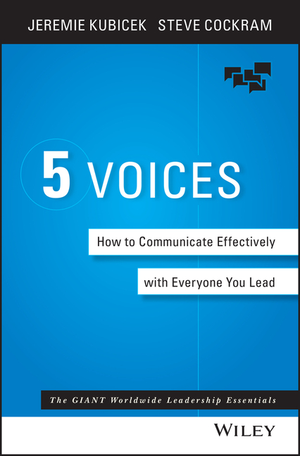  5 Voices: How to Communicate Effectively with Everyone You Lead