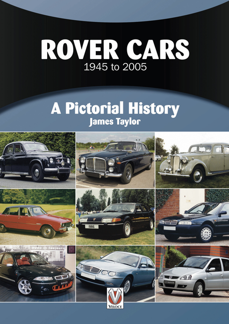  Rover Cars 1945 to 2005: A Pictorial History