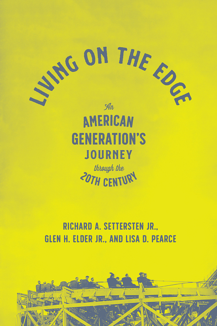  Living on the Edge: An American Generation's Journey Through the Twentieth Century