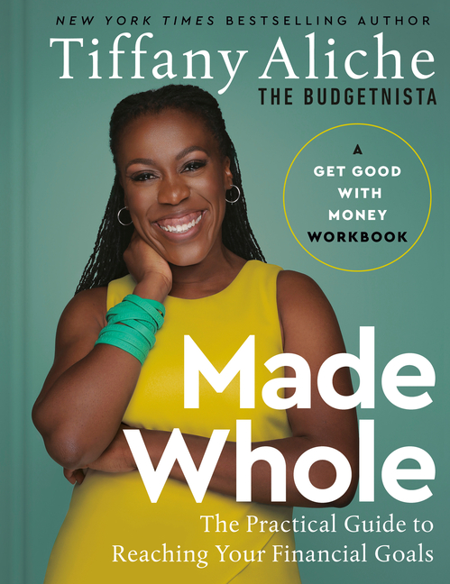  Made Whole: The Practical Guide to Reaching Your Financial Goals