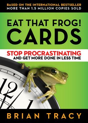 Eat That Frog! Cards: Stop Procrastinating and Get More Done in Less Time