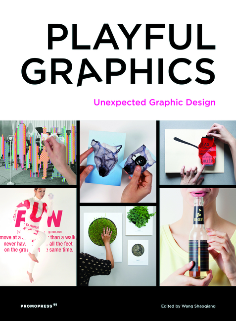 Playful Graphics: Unexpected Graphic Design