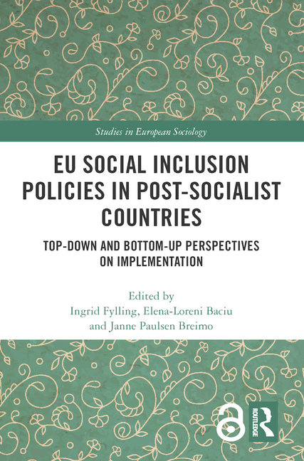 EU Social Inclusion Policies in Post-Socialist Countries: Top-Down and Bottom-Up Perspectives on Imp