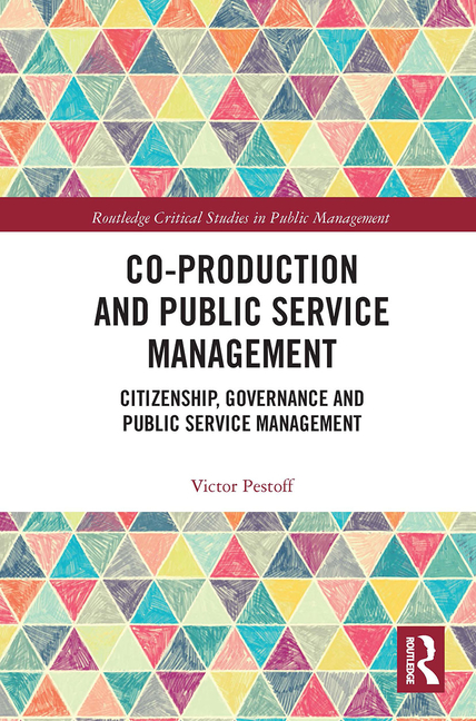  Co-Production and Public Service Management: Citizenship, Governance and Public Services Management