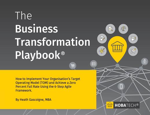Business Transformation Playbook: How to Implement your Organization's Target Operating Model (TOM)
