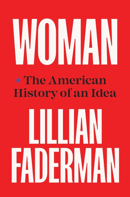  Woman: The American History of an Idea
