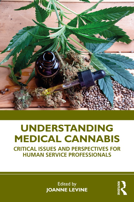 Understanding Medical Cannabis: Critical Issues and Perspectives for Human Service Professionals