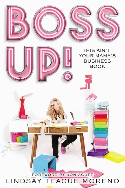  Boss Up!: This Ain't Your Mama's Business Book (Itpe)