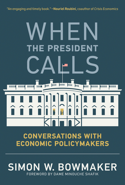 When the President Calls Conversations with Economic Policymakers