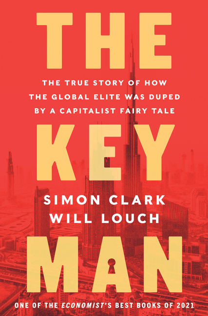 Key Man: The True Story of How the Global Elite Was Duped by a Capitalist Fairy Tale