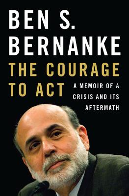 Courage to Act: A Memoir of a Crisis and Its Aftermath