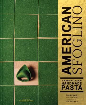  American Sfoglino: A Master Class in Handmade Pasta