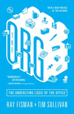 The Org: The Underlying Logic of the Office - Updated Edition (Revised)