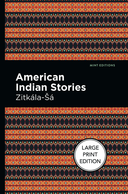  American Indian Stories: Large Print Edition