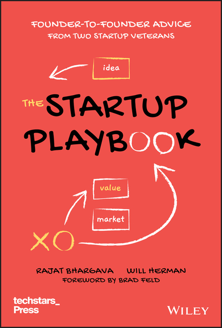 Startup Playbook: Founder-To-Founder Advice from Two Startup Veterans