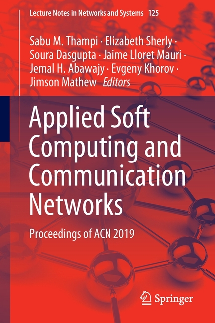 Applied Soft Computing and Communication Networks: Proceedings of Acn 2019 (2020)