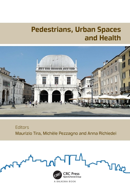 Pedestrians, Urban Spaces and Health: Proceedings of the XXIV International Conference on Living and