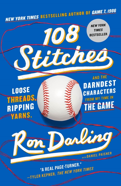 108 Stitches: Loose Threads, Ripping Yarns, and the Darndest Characters from My Time in the Game