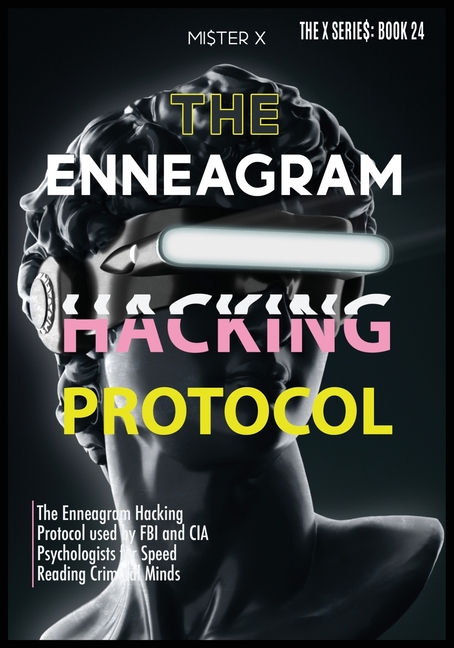  Enneagram: The Enneagram Hacking Protocol used by FBI and CIA Psychologists for Speed Reading Criminal Minds