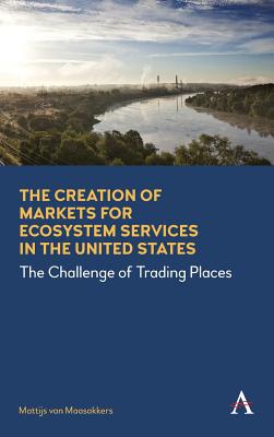 Creation of Markets for Ecosystem Services in the United States: The Challenge of Trading Places