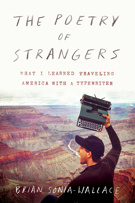 The Poetry of Strangers: What I Learned Traveling America with a Typewriter