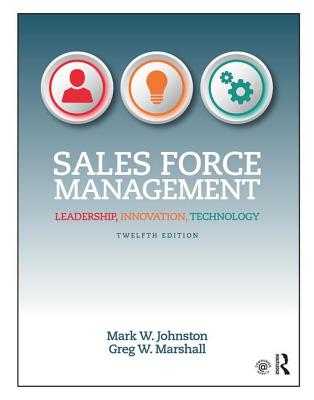  Sales Force Management: Leadership, Innovation, Technology