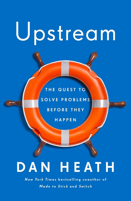 Upstream The Quest to Solve Problems Before They Happen