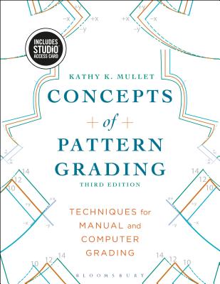  Concepts of Pattern Grading: Techniques for Manual and Computer Grading - Bundle Book + Studio Access Card [With Access Code]