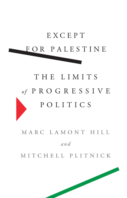  Except for Palestine: The Limits of Progressive Politics