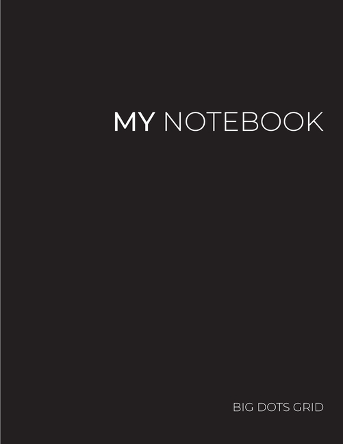 My NOTEBOOK: Dot Grid Black Cover Notebook: Large size 101 Pages Dotted Diary Journal - Block Notes 