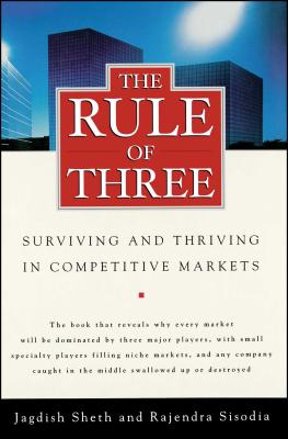 Rule of Three: Surviving and Thriving in Competitive Markets