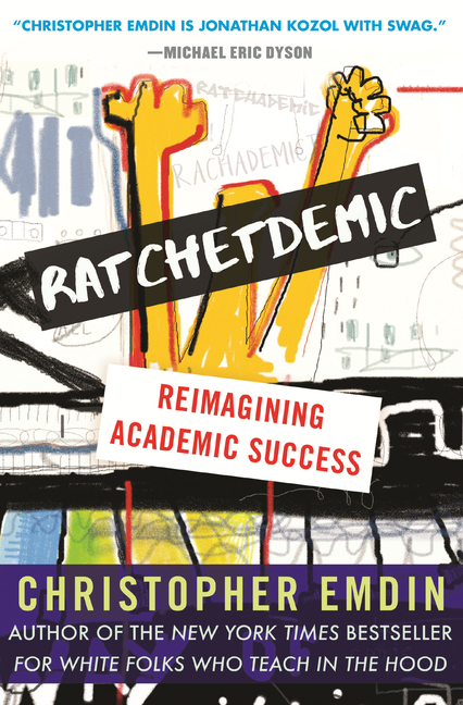 Ratchetdemic Reimagining Academic Success