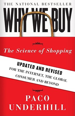  Why We Buy: The Science of Shopping--Updated and Revised for the Internet, the Global Consumer, and Beyond (Updated, Revised)
