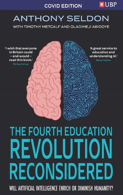 Fourth Education Revolution: Will Artificial Intelligence Liberate or Infantilise Humanity