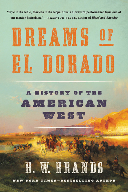  Dreams of El Dorado: A History of the American West