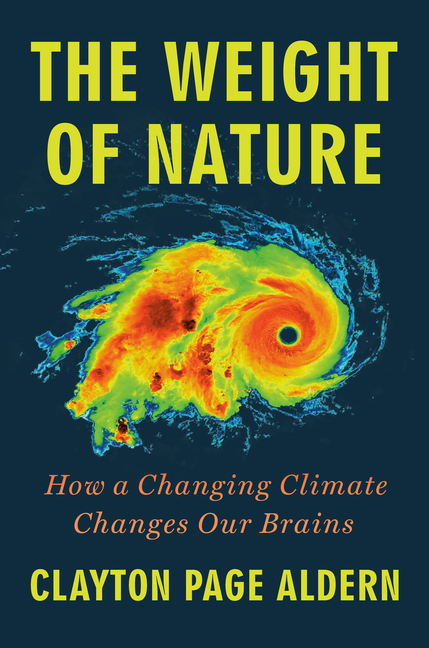 The Weight of Nature: How a Changing Climate Changes Our Brains