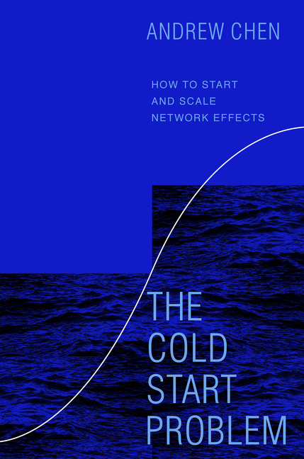 Cold Start Problem: How to Start and Scale Network Effects