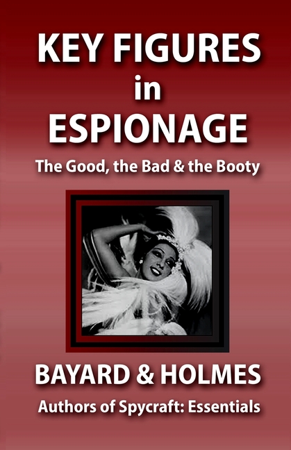 Key Figures in Espionage: The Good, the Bad, & the Booty
