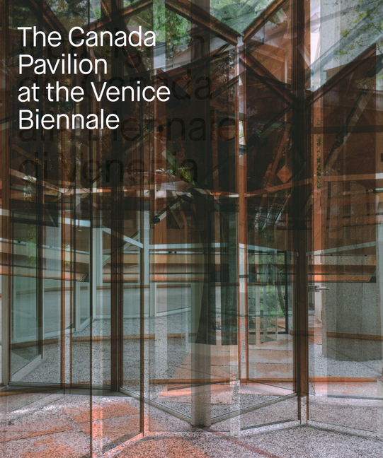 Canada Pavilion at the Venice Biennale
