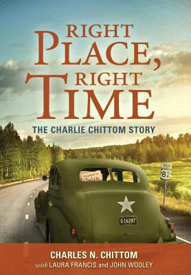 Right Place, Right Time: The Charlie Chittom Story