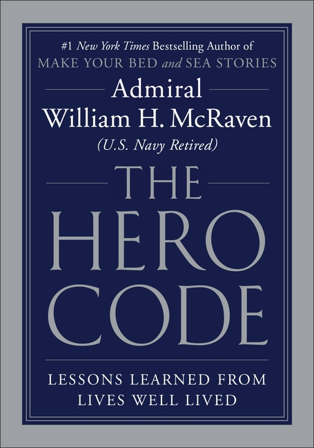 Hero Code: Lessons Learned from Lives Well Lived
