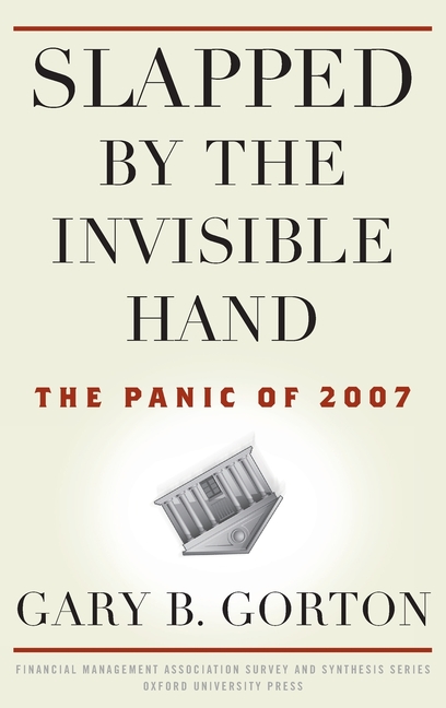  Slapped by the Invisible Hand: The Panic of 2007