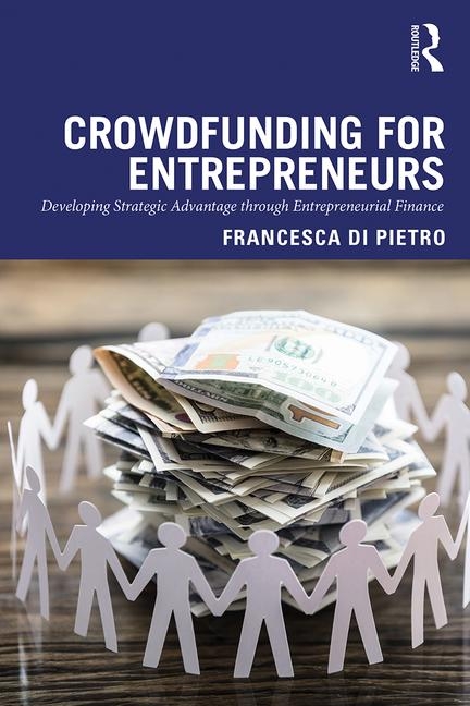 Crowdfunding for Entrepreneurs Developing Strategic Advantage Through Entrepreneurial Finance