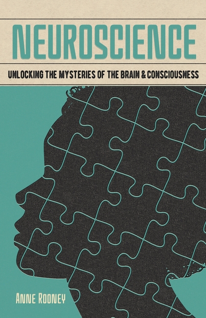  Neuroscience: Unlocking the Mysteries of the Brain & Consciousness
